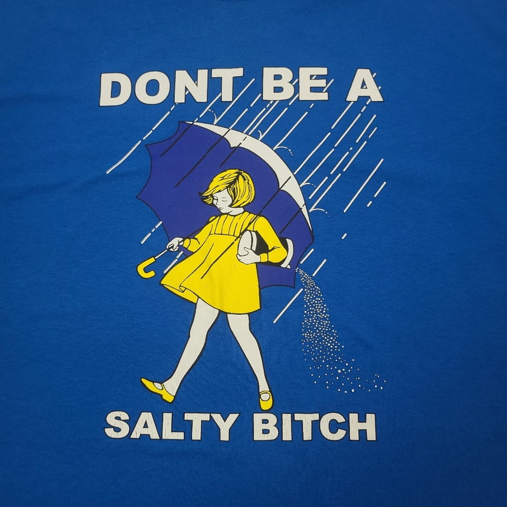 SOLD EBAY Gildan Blue Don't Be Salty Tshirt Adult SIZE XL - Picture 7 of 7